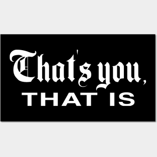 That's You, That Is - History Today Posters and Art